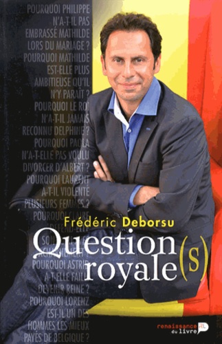 Frédéric Deborsu - Question(s) royale(s).