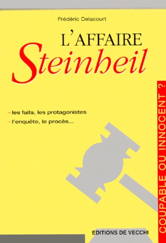Frédéric Delacourt - L'Affaire Steinheil.