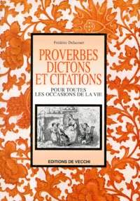 Proverbes, dictons et citations pour toutes les occasions de la vie