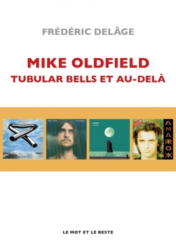 Mike Oldfield. Tubular bells et au-delà