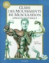 Frédéric Delavier - Guide des mouvements de musculation - Approche anatomique.