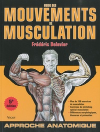 Téléchargement gratuit du livre électronique au format pdb Guide des mouvements de musculation  - Approche anatomique par Frédéric Delavier  9782711420896 in French