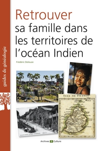 Frédéric Deleuze - Retrouver sa famille dans les territoires de l'océan Indien.