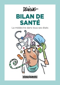 Frédéric Deligne - Bilan de santé - La médecine dans tous ses états.