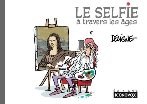 Frédéric Deligne - Le Selfie à travers les âges.