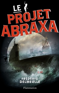 Frédéric Delmeulle - Le projet Abraxa.