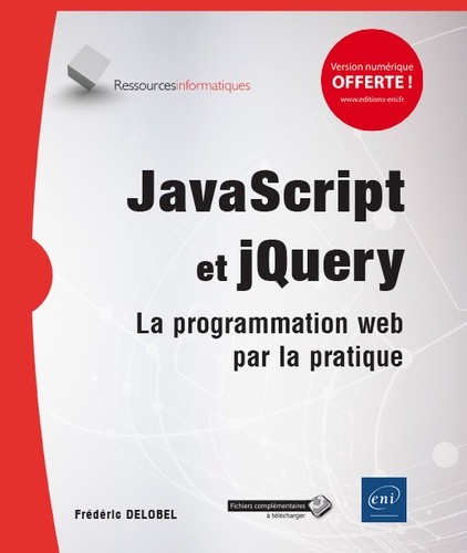 Frédéric Delobel - JavaScript et jQuery - La programmation web par la pratique.