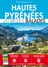 Frédéric Delord et Stéphane Martineau - Hautes-Pyrénées - 20 belles balades.