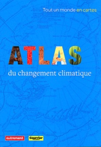 Frédéric Denhez - Atlas du changement climatique.