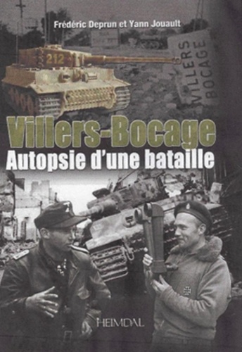 Frédéric Deprun et Yann Jouault - Villers-Bocage, autopsie d'une bataille.