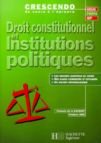 Frédéric Dieu et François de La Saussay - Droit contitutionnel et institutions politiques.