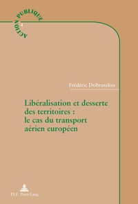 Frederic Dobruszkes - Libéralisation et desserte des territoires : le cas du transport aérien européen.