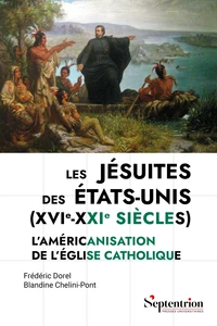Les jésuites des États-Unis (XVI<sup>e</sup>-XXI<sup>e</sup>siècles)