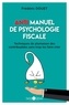Frédéric Douet - Anti manuel de psychologie fiscale - Techniques de plumaison des contribuables sans trop les faire crier.