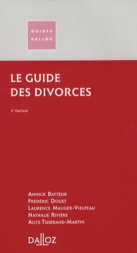 Frédéric Douet et Annick Batteur - Le guide des divorces.