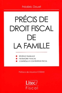 Frédéric Douet - Precis De Droit Fiscal De La Famille. Edition 2001-2002.