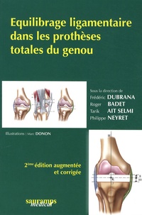 Frédéric Dubrana et Roger Badet - Equilibrage ligamentaire dans les prothèses totales du genou.