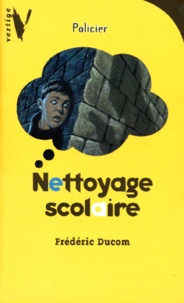 Frédéric Ducom - Nettoyage scolaire.