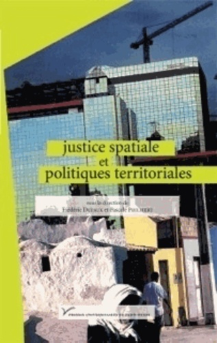 Frédéric Dufaux et Pascale Philifert - Justice spatiale et politiques territoriales.
