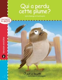 Qui a perdu cette plume ? - version enrichie
