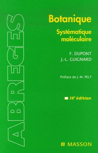 Frédéric Dupont et Jean-Louis Guignard - Botanique - Système moléculaire.