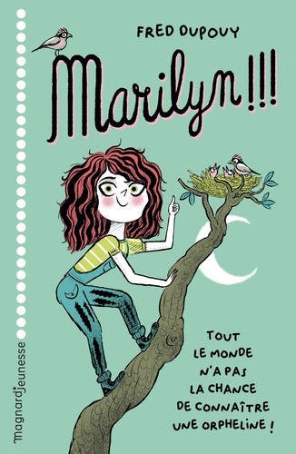 Marilyn !!!. Tout le monde n'a pas la chance de connaître une orpheline !