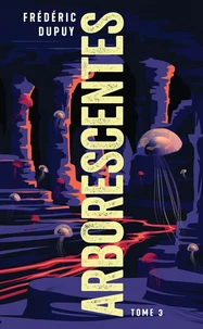 Arborescentes Tome 3