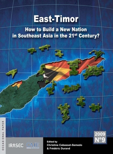 East-Timor. How to Build a New Nation in Southeast Asia in the 21st Century?