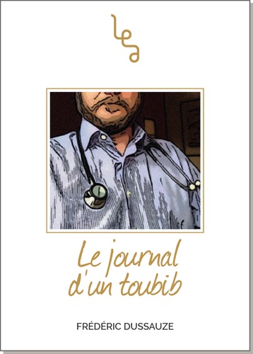 Frédéric Dussauze - Le journal d'un toubib.