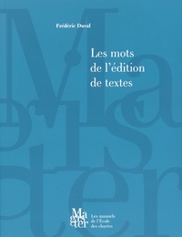 Frédéric Duval - Les mots de l'édition de textes.