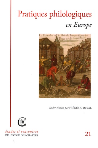 Frédéric Duval et Thomas Bein - Pratiques philologiques en Europe.
