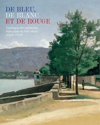 Frédéric Elsig et Victor Lopes - De bleu, de blanc et de rouge - Catalogue des peintures françaises du XIXe siècle (1800-1918).