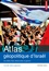 Atlas géopolitique d'Israêl. Les défis d'une démocratie en guerre  édition revue et augmentée