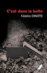 Frédéric Ernotte - C'est dans la boîte.