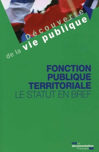 Fonction publique territoriale. Le statut en bref