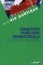 Frédéric Espinasse et Philippe David - Fonction publique territoriale - Le statut en bref.