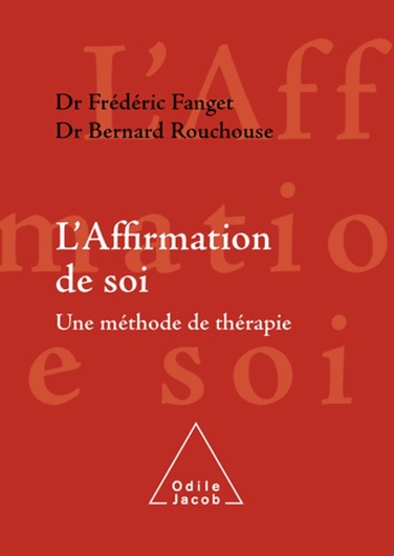 Frédéric Fanget - L'Affirmation de soi - Une méthode de thérapie.