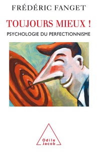 Télécharger des ebooks sur iphone 4 Toujours mieux !  - Psychologie du perfectionnisme CHM PDB iBook par Frédéric Fanget