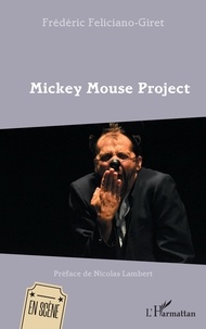 Frédéric Feliciano-Giret - Mickey Mouse Project.