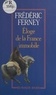 Frédéric Ferney - Eloge de la France immobile.