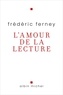 Frédéric Ferney - L'amour de la lecture.