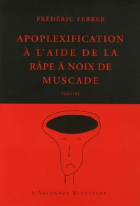 Apoplexification à l'aide de la râpe à noix de muscade