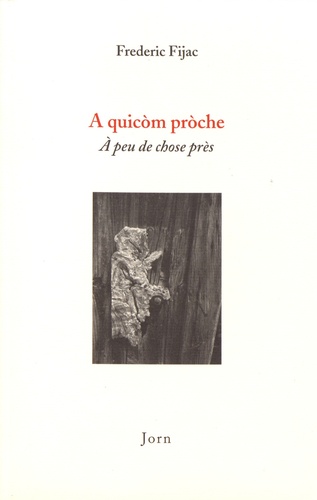 Frédéric Fijac - A quicom proche.