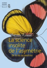 La science insolite de l'asymétrie