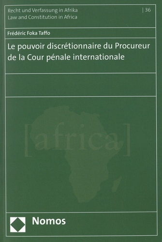 Frédéric Foka Taffo - Le pouvoir discrétionnaire du Procureur de la Cour pénale internationale.