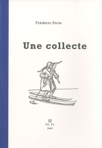 Frédéric Forte - Une collecte.