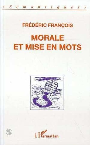 Frédéric François - Morale et mise en mots.