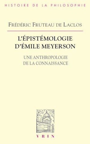 L'épistémologie d'Emilie Meyerson. Une anthropologie de la connaissance