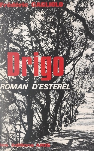 Drigo. Roman d'Esterel