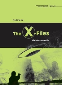 Frédéric Gai - The X-Files - Histoires sans fin.